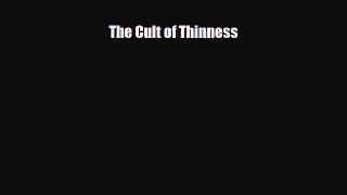 [PDF Download] The Cult of Thinness [PDF] Full Ebook
