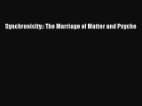 [PDF Download] Synchronicity:: The Marriage of Matter and Psyche [PDF] Online