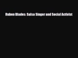 [PDF Download] Ruben Blades: Salsa Singer and Social Activist [PDF] Online