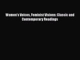 [PDF Download] Women's Voices Feminist Visions: Classic and Contemporary Readings [PDF] Online
