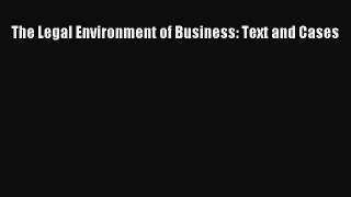 [PDF Download] The Legal Environment of Business: Text and Cases [Read] Online