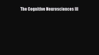 [Téléchargement PDF] The Cognitive Neurosciences III