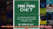 Download PDF  Ping Pong Diet A TwentyOne Point Plan for Sustainable Weight Loss FULL FREE