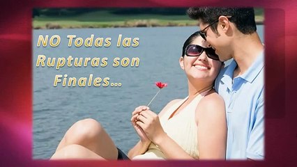Como Recuperar A Un Hombre | Volver Con El