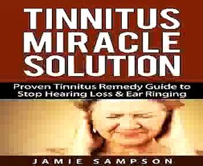 Tinnitus Miracle Solution Proven Tinnitus Remedy Guide