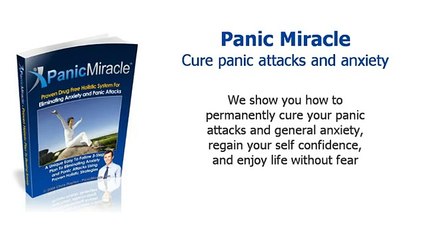 Panic Miracle : Cure panic attacks and anxiety
