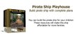 Pirate Ship Playhouse Plans : Build pirate ship with complete construction blueprints