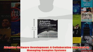 Download PDF  Adaptive Software Development A Collaborative Approach to Managing Complex Systems FULL FREE