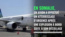 Somalie : un gros trou oblige un avion à atterrir d'urgence