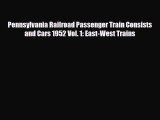 [PDF Download] Pennsylvania Railroad Passenger Train Consists and Cars 1952 Vol. 1: East-West