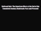 [PDF Download] Railroad Noir: The American West at the End of the Twentieth Century (Railroads