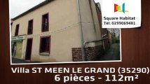 A vendre - Maison/villa - ST MEEN LE GRAND (35290) - 6 pièces - 112m²