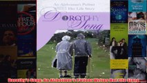 Download PDF  Dorothys Song An Alzheimers Patient Writes Her Life Story FULL FREE