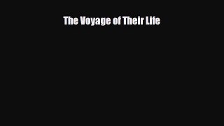 [PDF Download] The Voyage of Their Life [Download] Full Ebook