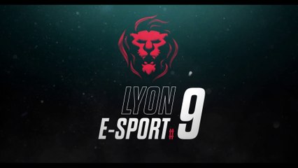 Lyon e-Sport #9 - Trailer