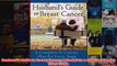 Download PDF  Husbands Guide to Breast Cancer A Complete  Concise Plan for Every Stage FULL FREE