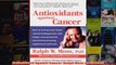 Download PDF  Antioxidants Against Cancer Ralph Moss on Cancer FULL FREE