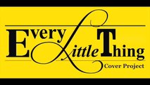 FOREVER YOURS / Every Little Thing Cover Project 3rd
