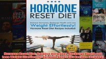 Download PDF  Hormone Reset Diet Balance Hormones Recharge Health and Lose Weight Effortlessly Hormone FULL FREE