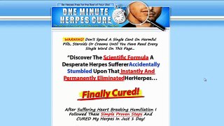 The One Minute Herpes Cure Reviews-Is it Scam or Does it Work?