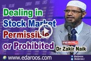 Dealing in Stock Market - Permissible or Prohibited - Dr Zakir Naik