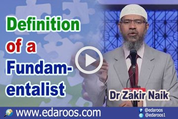 Definition of a Fundamentalist & Extremist - Dr Zakir Naik
