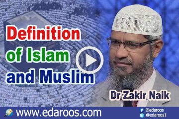 Definition of Islam and Muslim - Dr Zakir Naik
