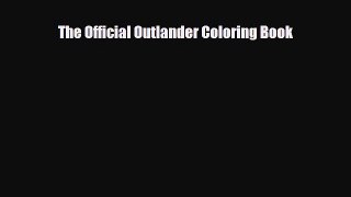 [PDF Download] The Official Outlander Coloring Book [Download] Full Ebook