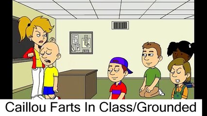 Caillou Farts In Class/Grounded Cailou
