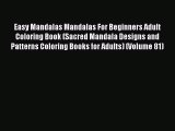 [PDF Download] Easy Mandalas Mandalas For Beginners Adult Coloring Book (Sacred Mandala Designs