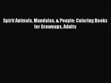 [PDF Download] Spirit Animals Mandalas & People: Coloring Books for Grownups Adults [Download]