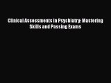 [Téléchargement PDF] Clinical Assessments in Psychiatry: Mastering Skills and Passing Exams