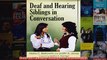 Download PDF  Deaf and Hearing Siblings in Conversation FULL FREE