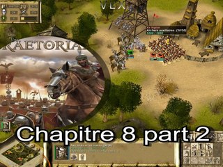 Praetorians : (pc) chapitre VIII "Division et conquête" part 2