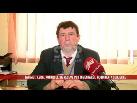 TATIMET, LERA: KONTROLL BIZNESEVE PER INVENTARËT, GJOBITEN 7 SUBJEKTE