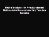 Medical Mandarins: the French Academy of Medicine in the Nineteenth and Early Twentieth Centuries