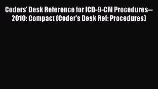 Coders' Desk Reference for ICD-9-CM Procedures--2010: Compact (Coder's Desk Ref: Procedures)