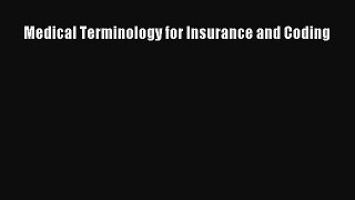 Medical Terminology for Insurance and Coding  Free Books