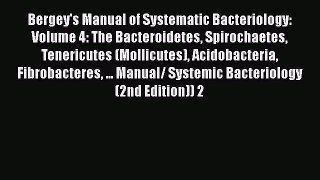 Bergey's Manual of Systematic Bacteriology: Volume 4: The Bacteroidetes Spirochaetes Tenericutes