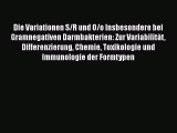 Die Variationen S/R und O/o Insbesondere bei Gramnegativen Darmbakterien: Zur Variabilität