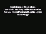 Ergebnisse der Mikrobiologie Immunitätsforschung und Experimentellen Therapie (Current Topics