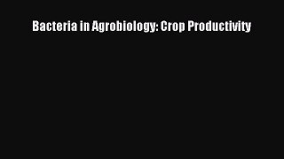 Bacteria in Agrobiology: Crop Productivity  Free Books
