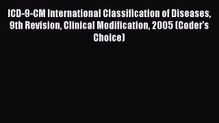 ICD-9-CM International Classification of Diseases 9th Revision Clinical Modification 2005 (Coder's