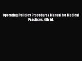 Operating Policies Procedures Manual for Medical Practices 4th Ed. Free Download Book
