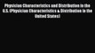 Physician Characteristics and Distribution in the U.S. (Physician Characteristics & Distribution