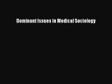 Dominant Issues in Medical Sociology  Free PDF