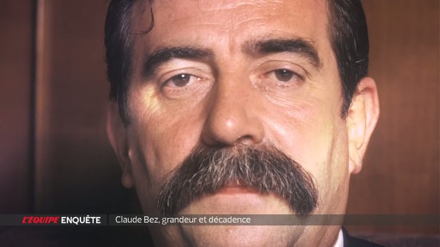 E21 - L'Equipe Enquête : Claude Bez, grandeur et décadence