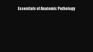 Essentials of Anatomic Pathology  Free Books