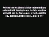 Reimbursement of rural clinics under medicare and medicaid: Hearing before the Subcommittee