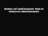 [PDF Download] Windows and LinuxÂ Integration: Hands-on Solutions for a Mixed Environment [Read]